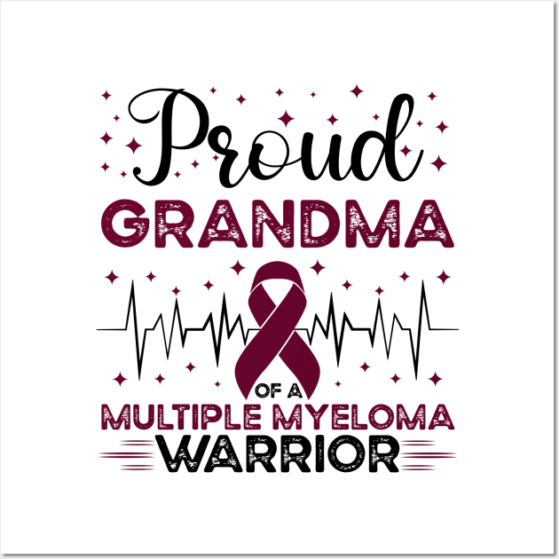 Proud Grandma Of A Multiple Myeloma Warrior Wall Art by Geek-Down-Apparel